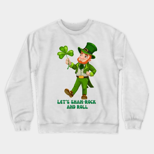 Shamrock and roll Crewneck Sweatshirt by Beyond TShirt